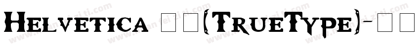 Helvetica 常规(TrueType)字体转换